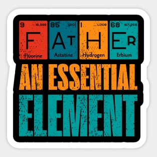 Father An Essential Element Father's day Periodic Table Sticker